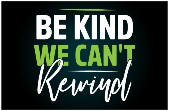 Be Kind No Rewind Svg T Shirt