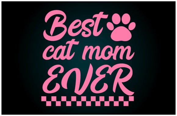Best Cat Mom Ever Svg T Shirt