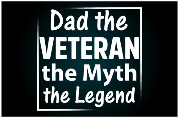 Dad Veteran Myth Legend Svg T Shirt