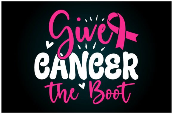 Give Cancer the Boot Svg T Shirt