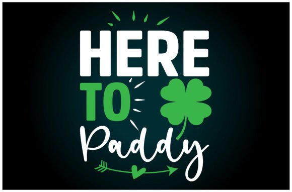 Here to Paddy SVG T Shirt