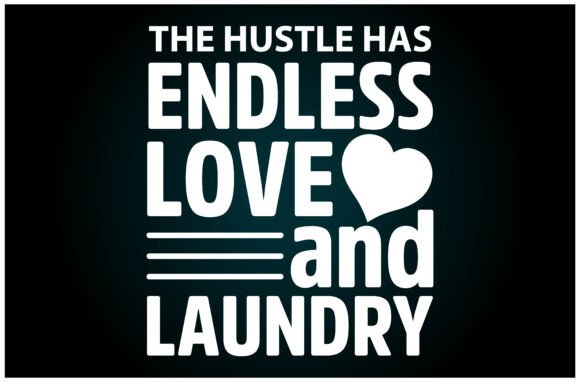 Hustle Love Laundry Svg T Shirt