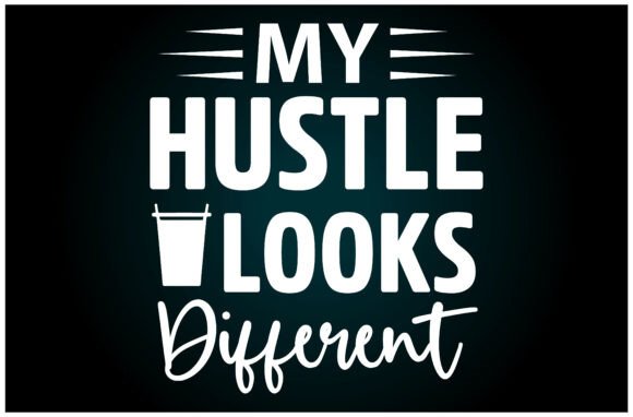 My Hustle Looks Different Svg T Shirt