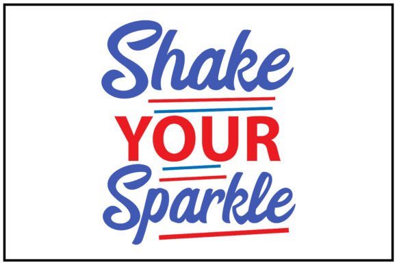 Shake Your Sparkler Svg T Shirt