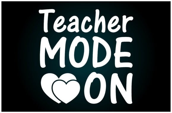 Teacher Mode on Svg T Shirt