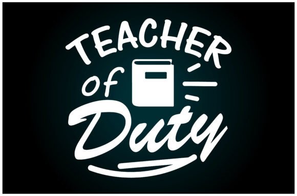 Teacher of Duty Svg T Shirt