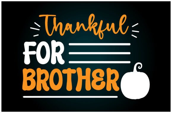 Thankful for Brother SVG T Shirt