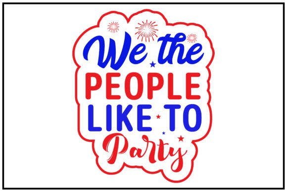 We the People Like to Party Svg T Shirt